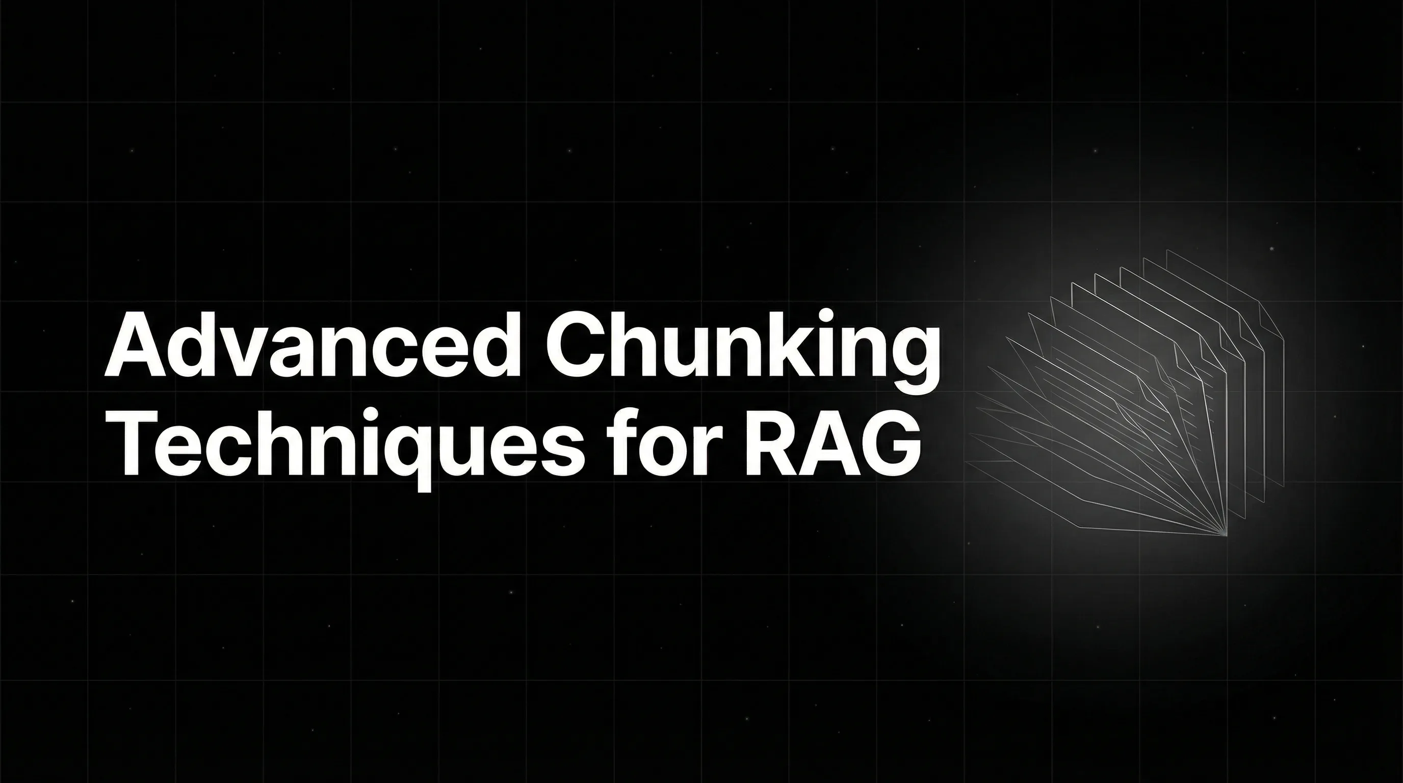 Advanced Chunking Techniques for RAG