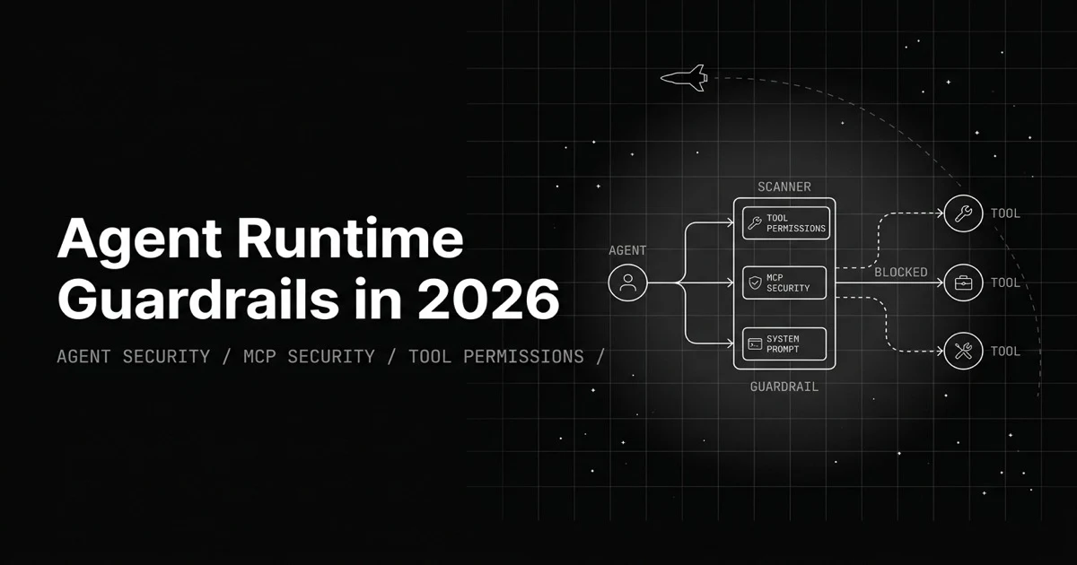 Agent Runtime Guardrails in 2026: The Tool-Call Scanners Most Stacks Skip