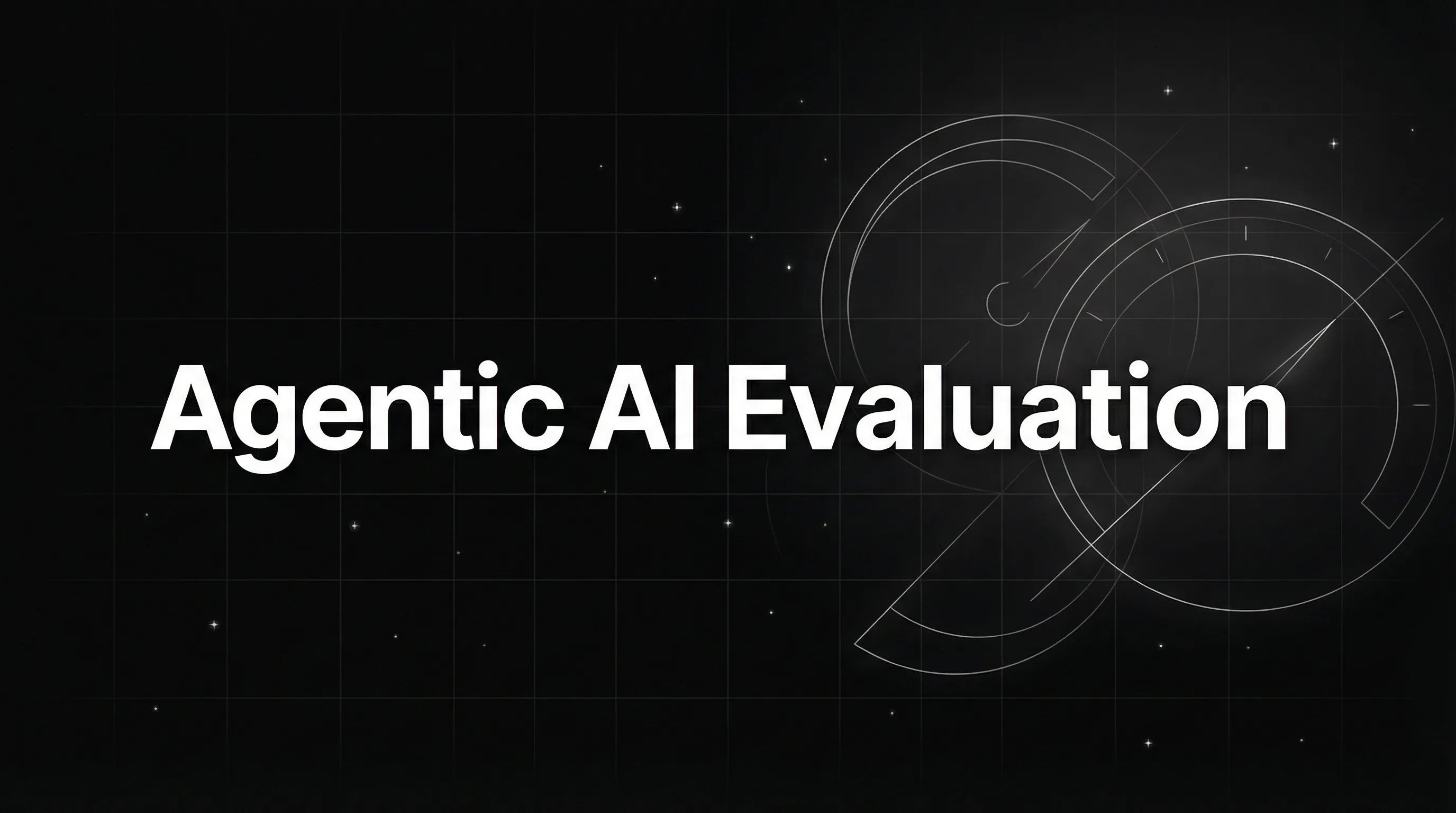 Agentic AI Evaluation: Why Product and Engineering Teams Must Collaborate on Autonomous AI Testing