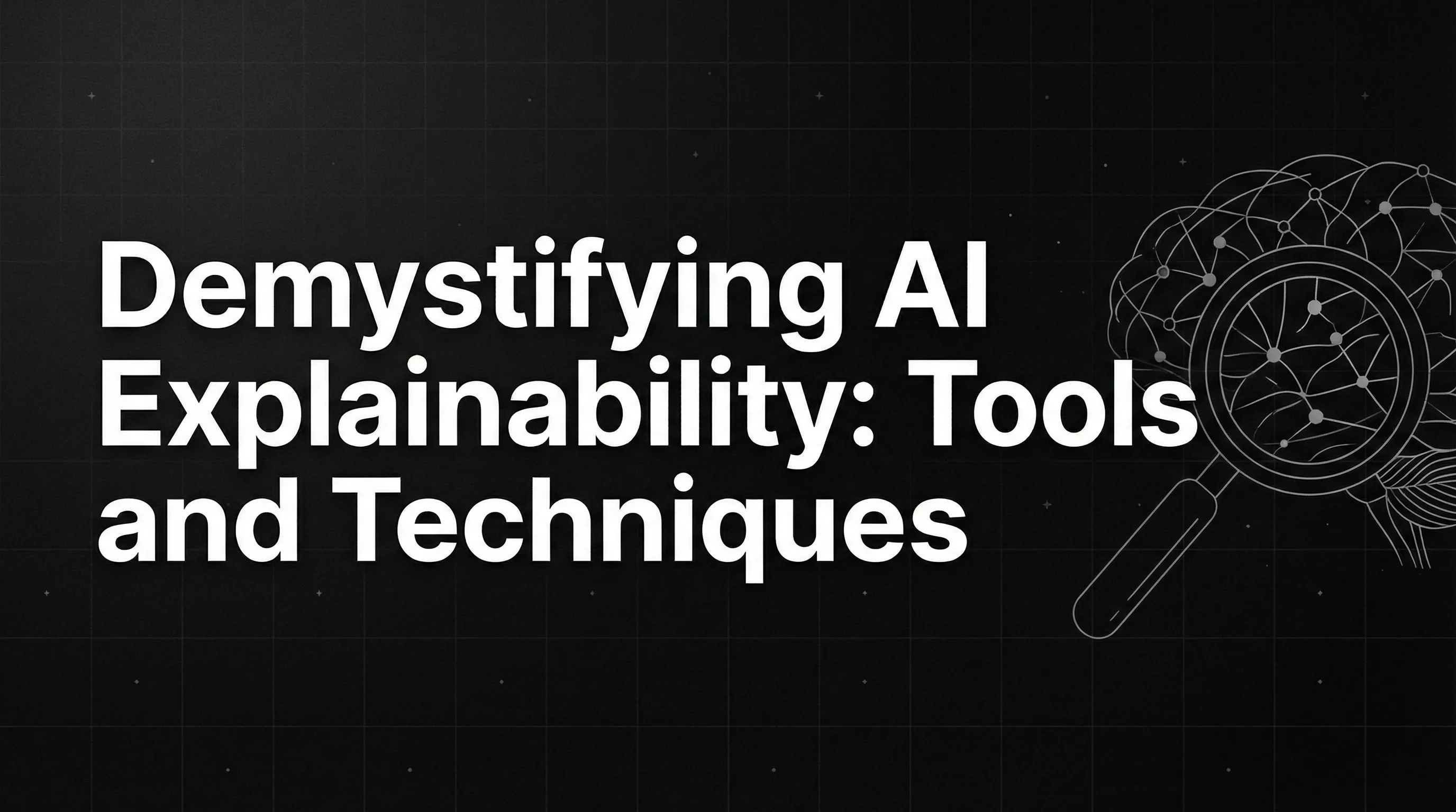 Demystifying AI Explainability: Tools and Techniques to Boost Transparency in 2025