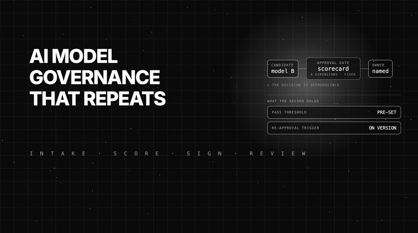 AI Model Governance: Turning Model Choice Into a Repeatable Approval Process