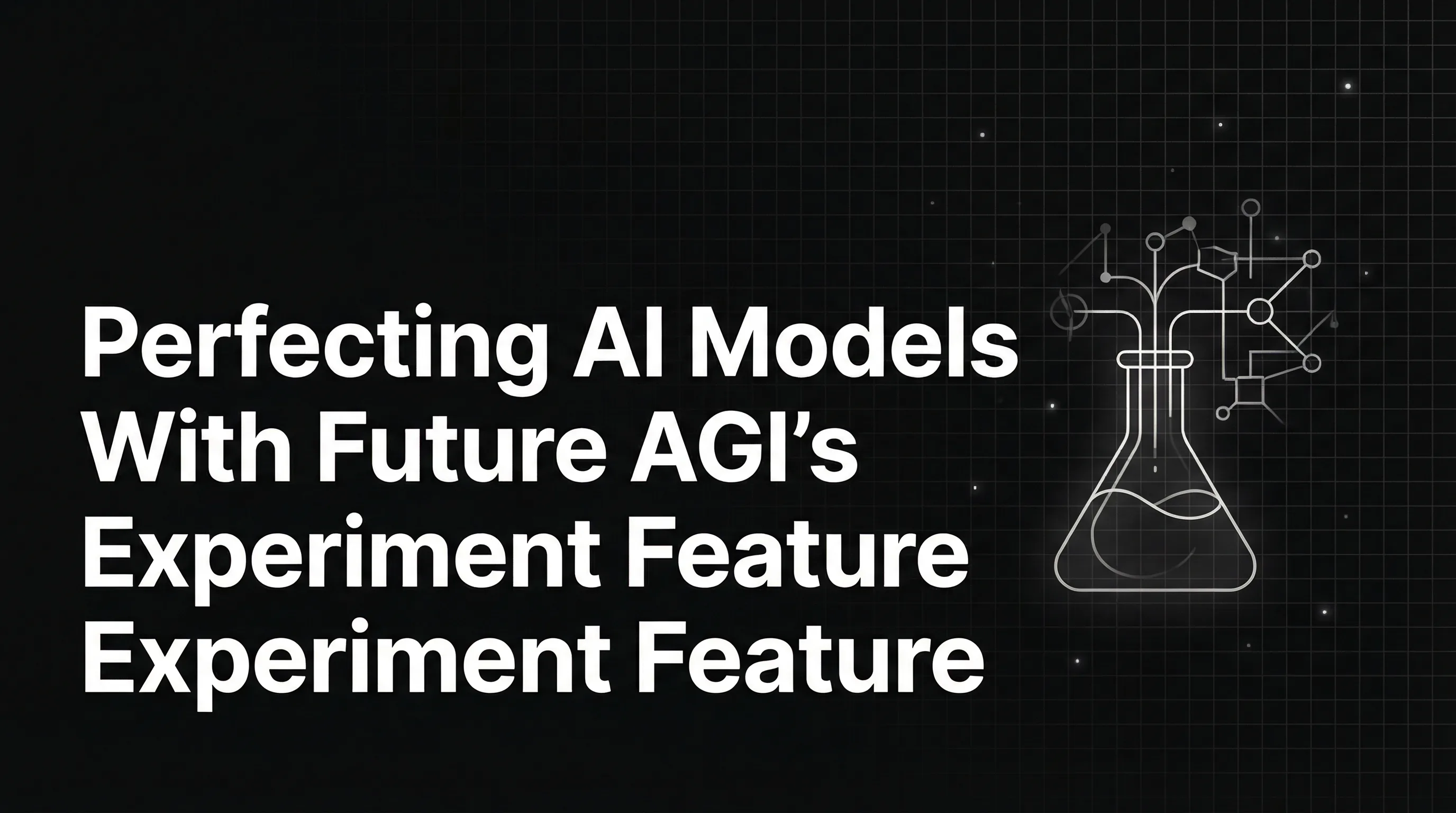Perfecting AI Models With Future AGI's Experiment Feature