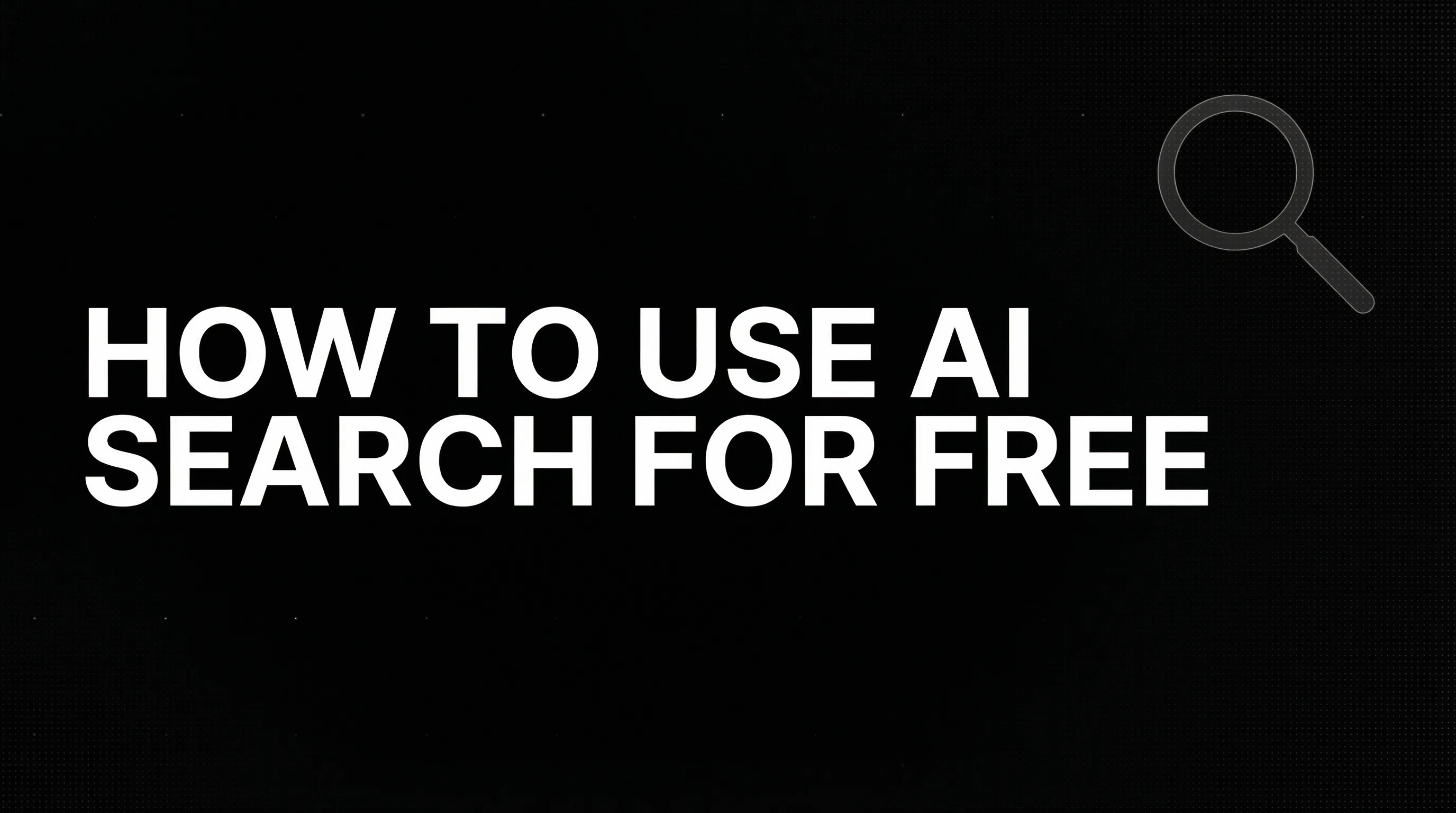 How to Use AI Search for Free: A Beginner’s Guide