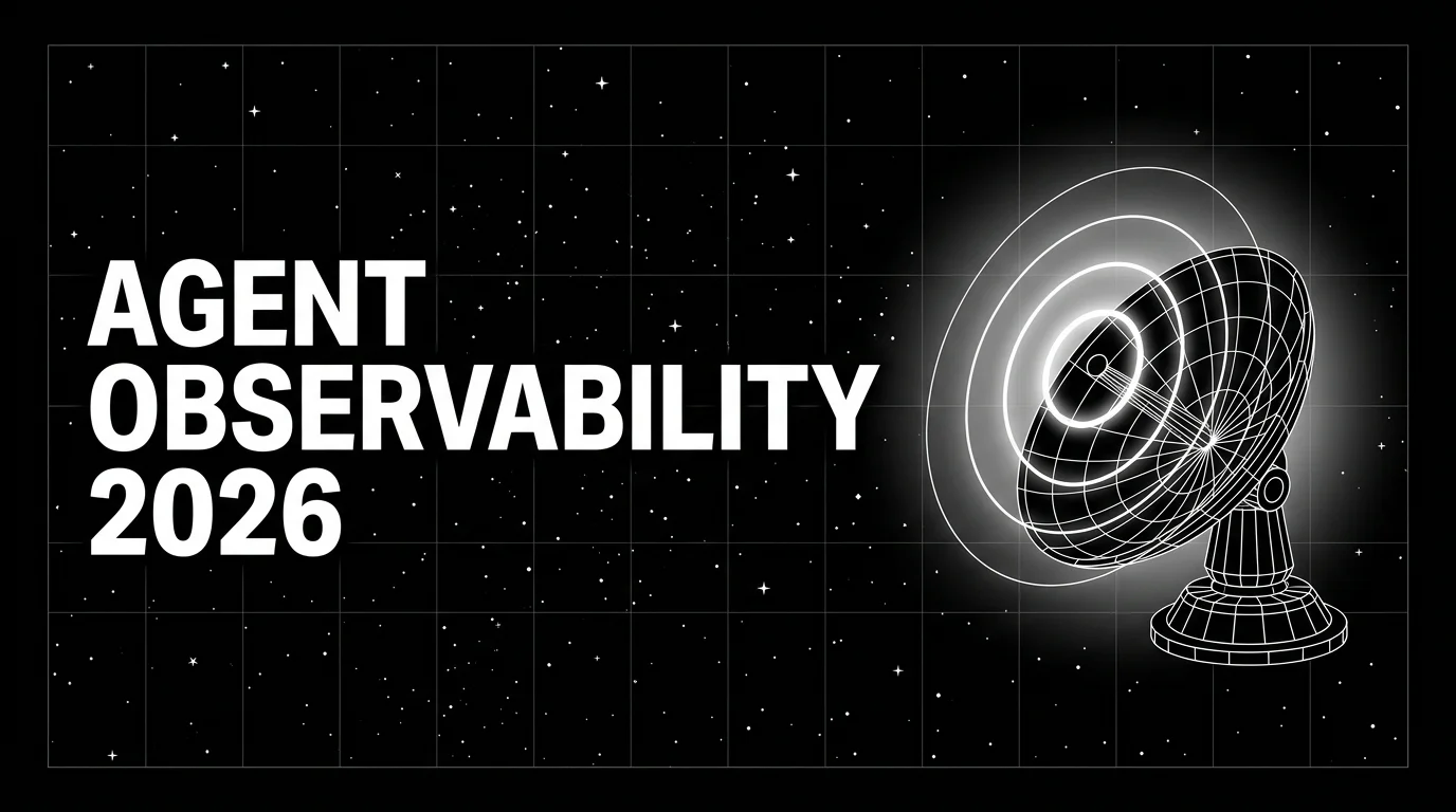 Editorial cover image on a pure black starfield background with faint white grid. Bold all-caps white headline AGENT OBSERVABILITY 2026 fills the left half. The right half shows a wireframe radar dish with three concentric ring scans and a soft white halo glow on the inner ring, drawn in pure white outlines.