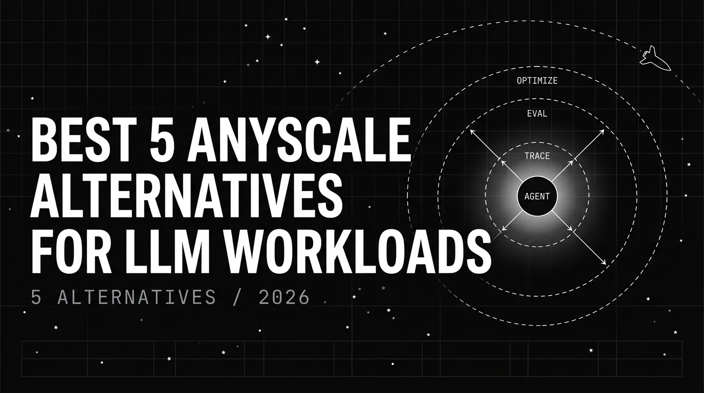 Best 5 Anyscale Alternatives for LLM Workloads in 2026