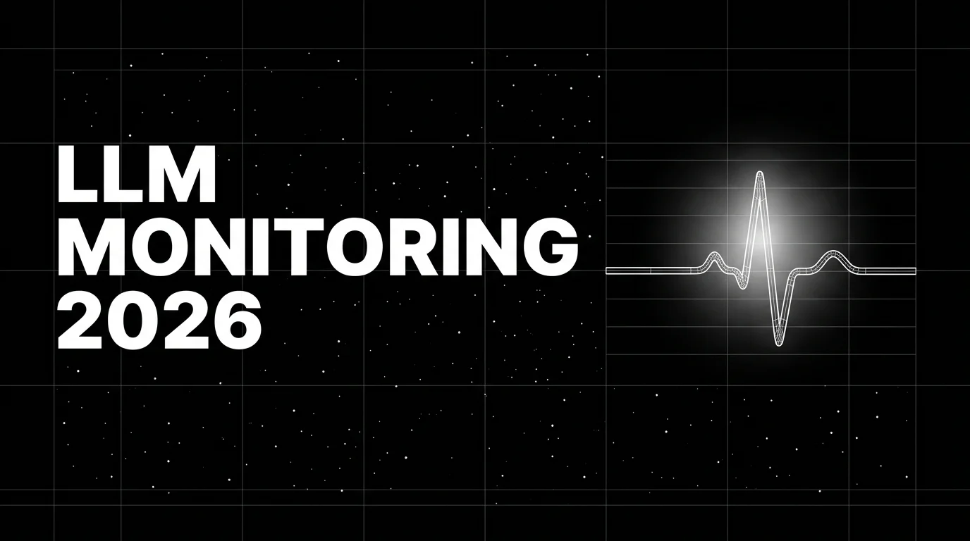 Best LLM Monitoring Tools in 2026: 7 Platforms Compared
