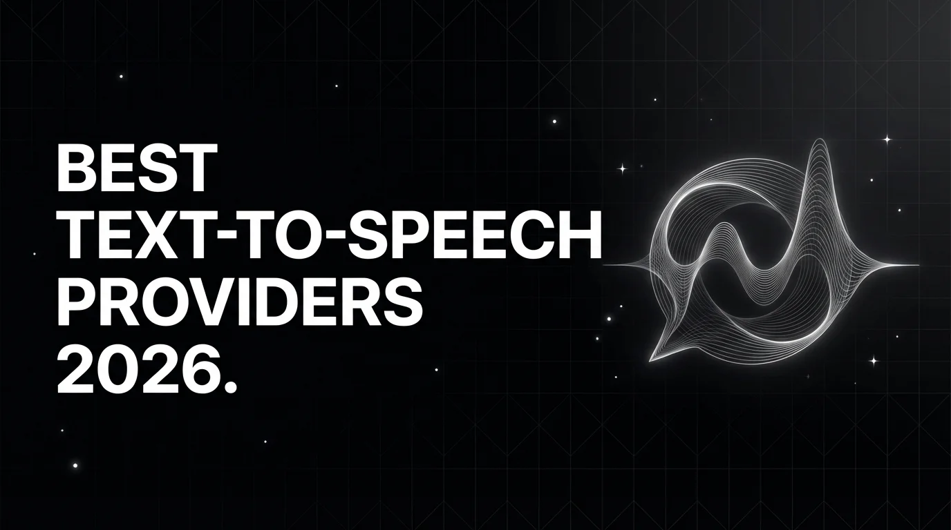 Text-to-Speech Providers in 2026: A Developer's Guide to Picking the Right TTS API for Production