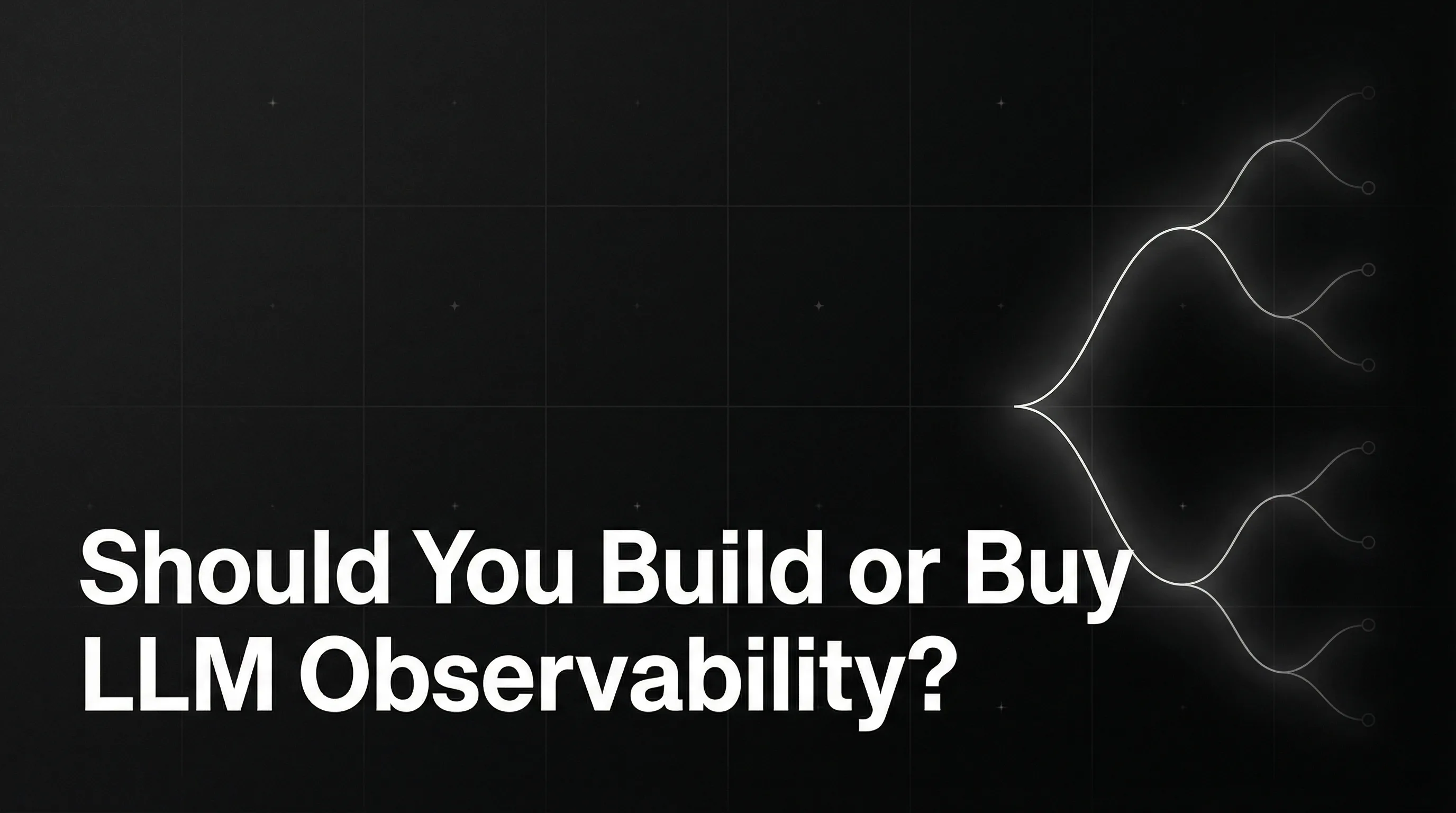 Should You Build or Buy LLM Observability?