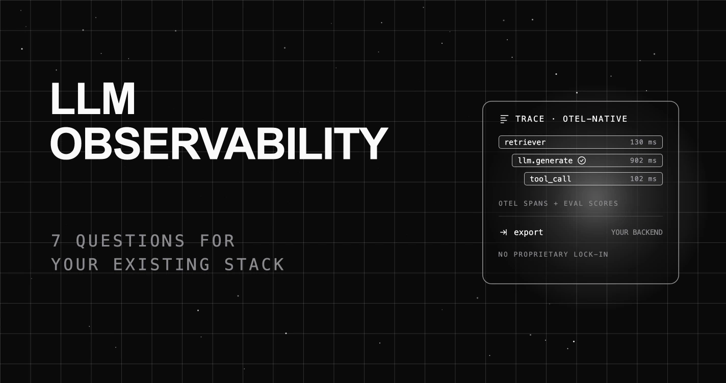 Choosing an LLM Observability Tool for Your Stack: 7 Questions