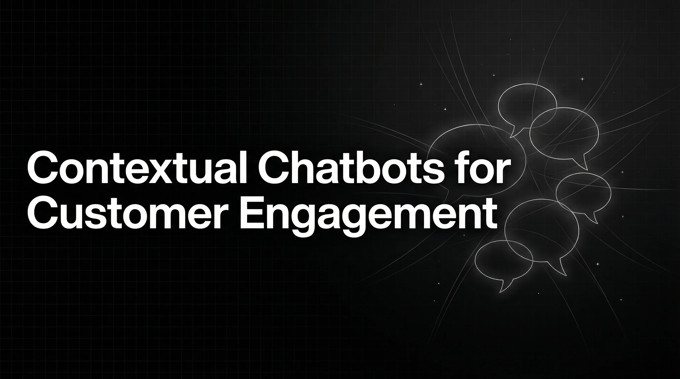 Contextual Chatbots for Customer Engagement