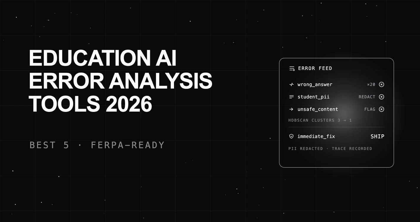 Best 5 Error Analysis Tools for Education AI Agents in 2026