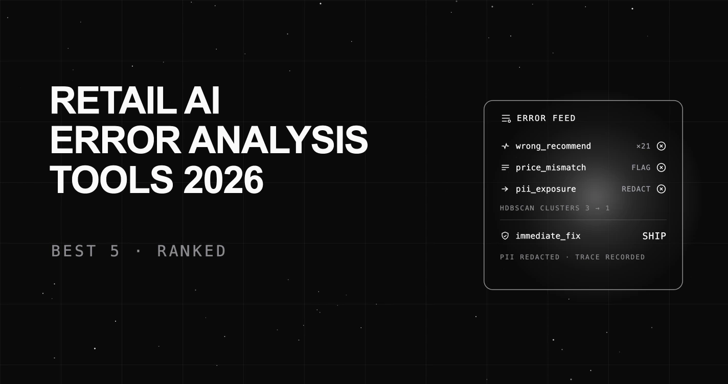 Best 5 Error Analysis Tools for Retail AI Agents in 2026