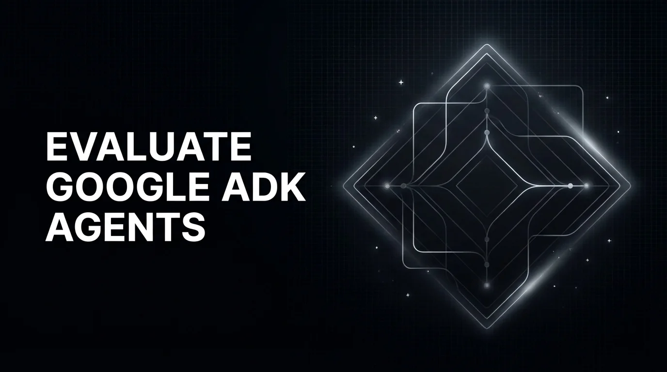 How to Evaluate Google ADK Agents with FutureAGI