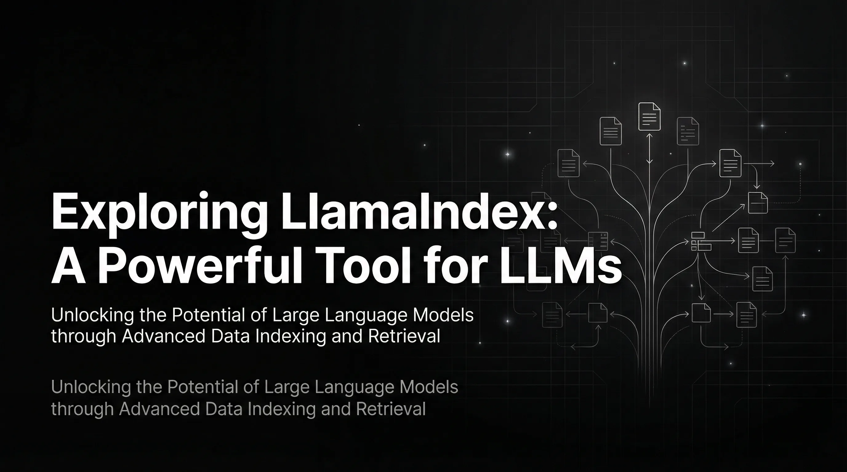 Exploring LlamaIndex: A Powerful Tool for LLMs