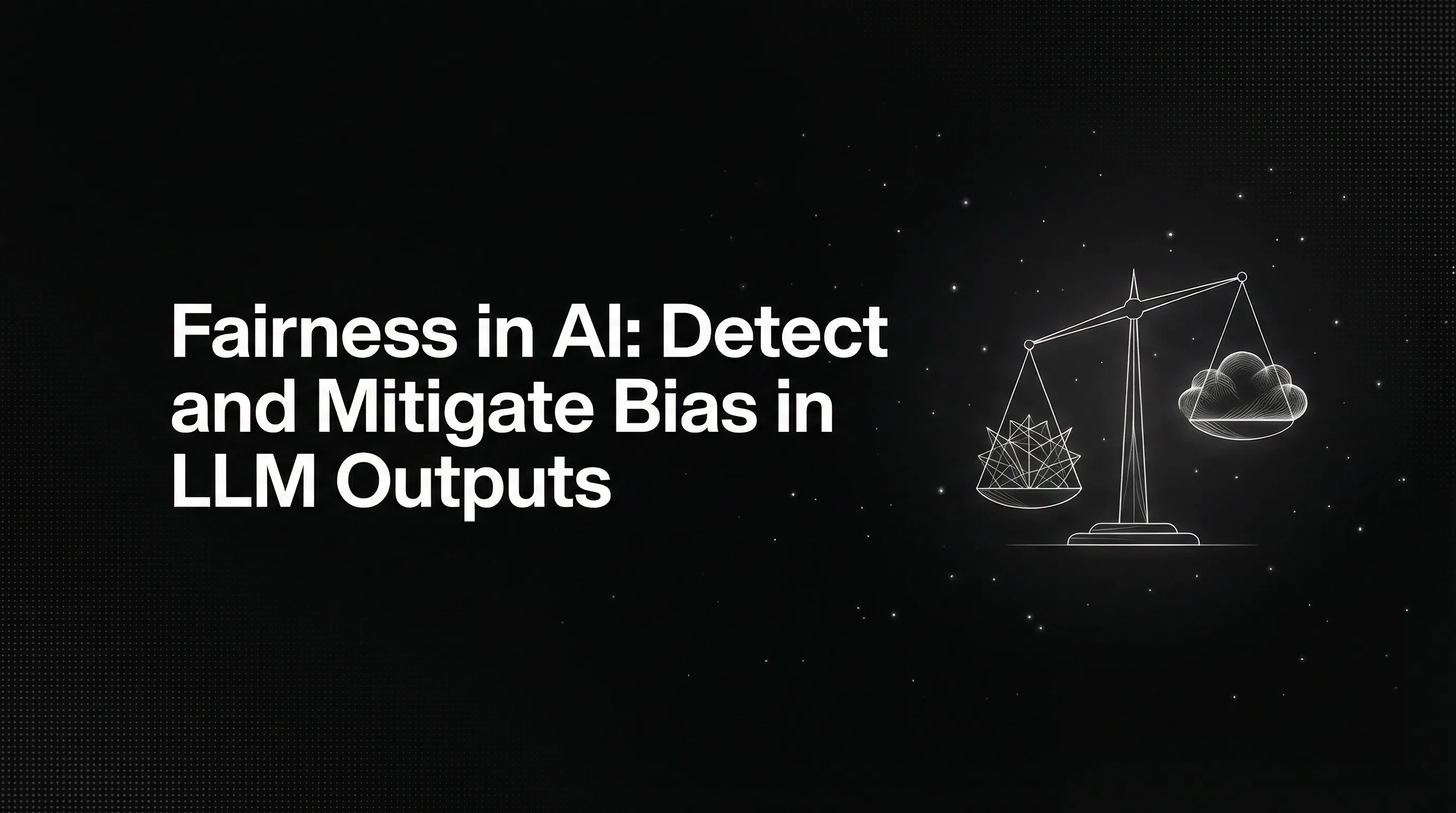 Fairness in AI: Detect and Mitigate Bias in LLM Outputs