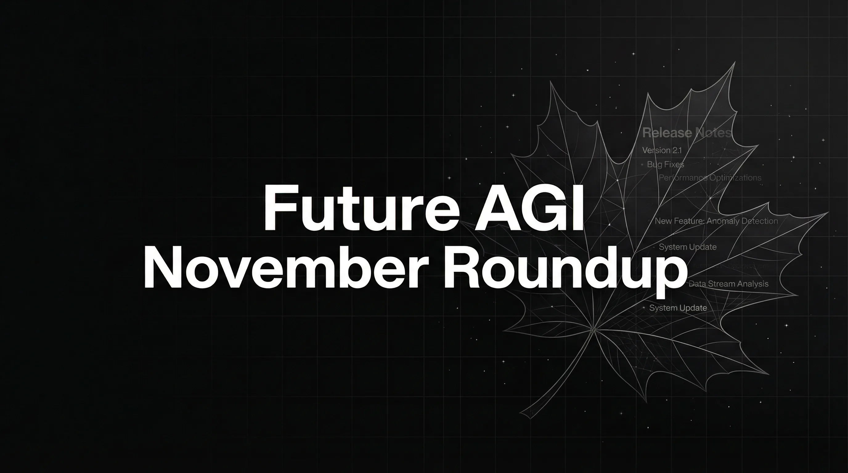 Future AGI November Roundup