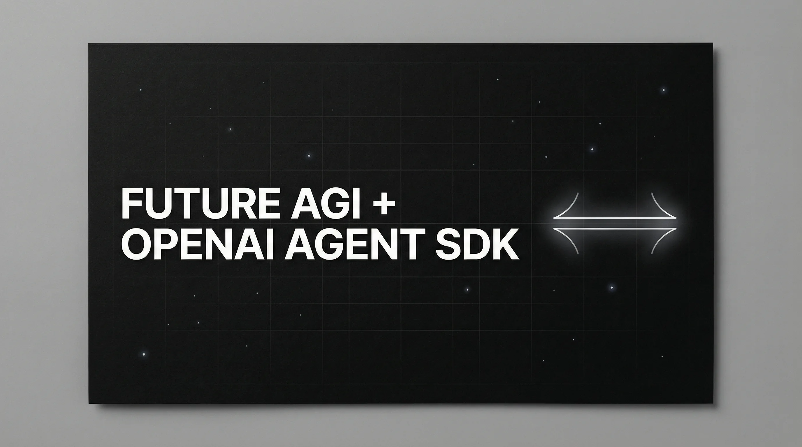 Future AGI + OpenAI Agent SDK: Real-Time Monitoring Unlocked