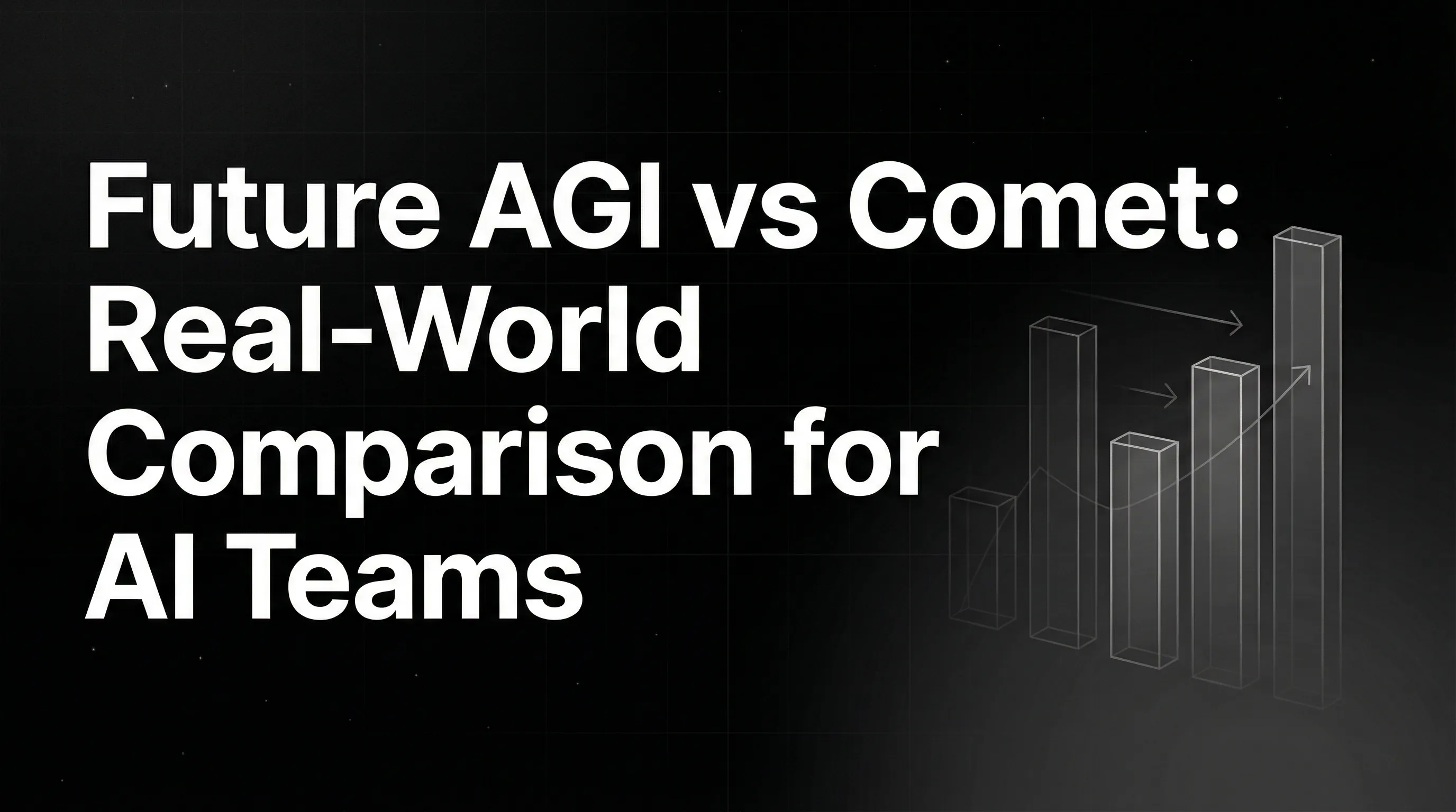 Future AGI vs Comet (2025): Real-World Comparison for AI Teams, Developers, and Product Managers