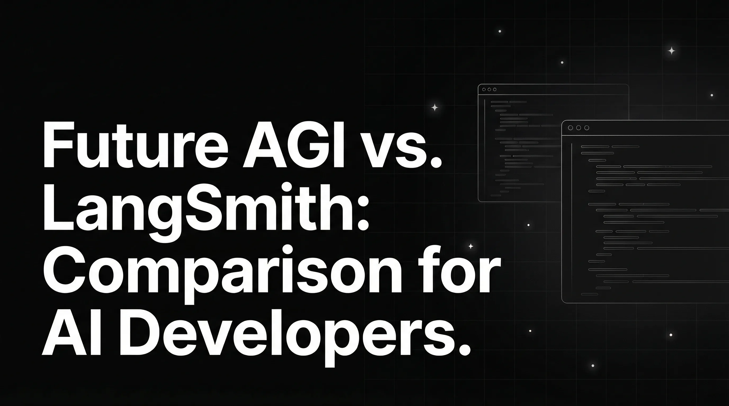 Future AGI vs. LangSmith: Honest, Hands-On Comparison for AI Developers in 2025