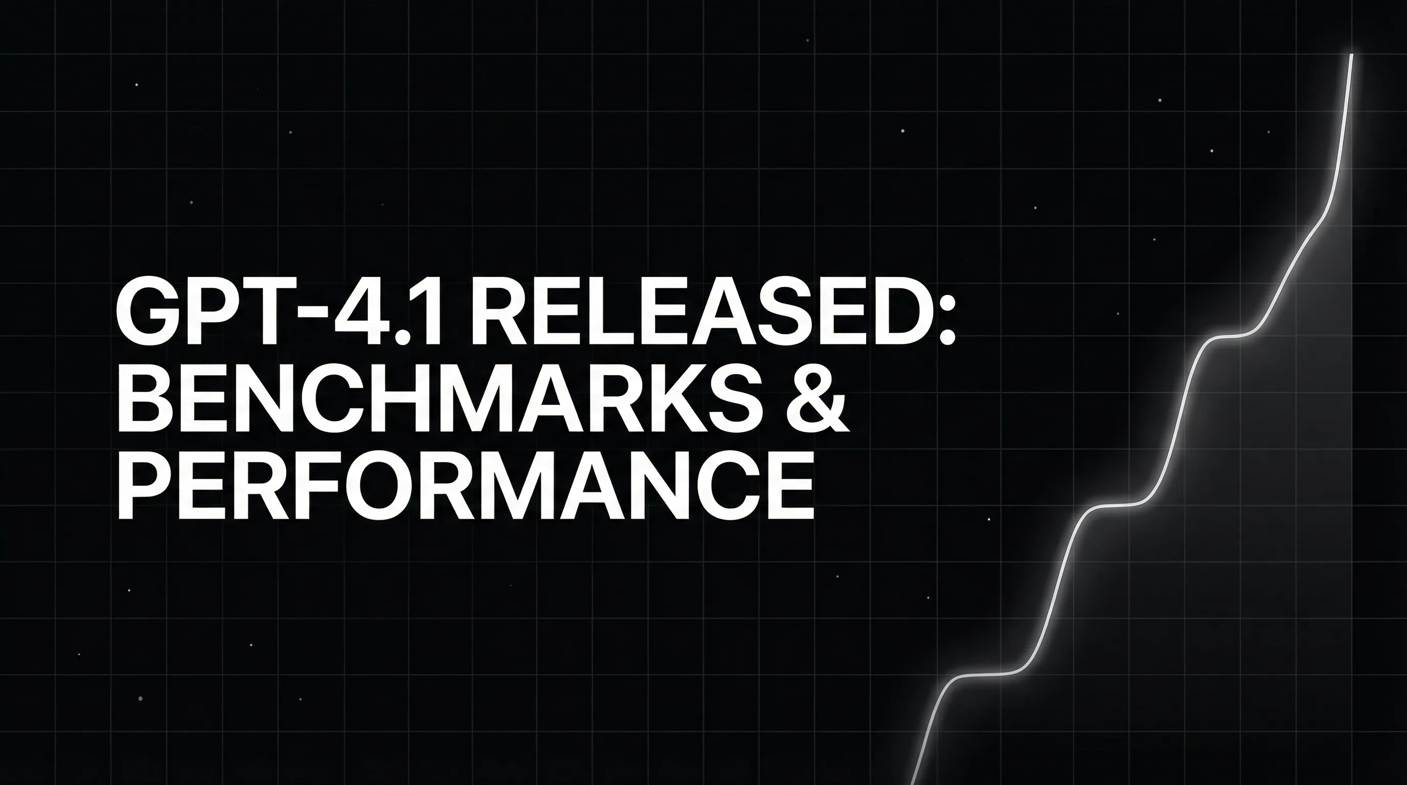 GPT-4.1 Released: Benchmarks, Performance, and How to Safely Migrate to Production