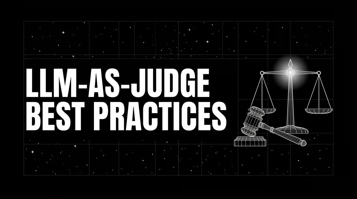 Editorial cover image on a pure black starfield background with faint white grid. Bold all-caps white headline LLM-AS-JUDGE BEST PRACTICES fills the left half. The right half shows a wireframe gavel resting on a small block beside a two-pan balance scale calibrated level. The balance pivot point has a soft white halo glow.