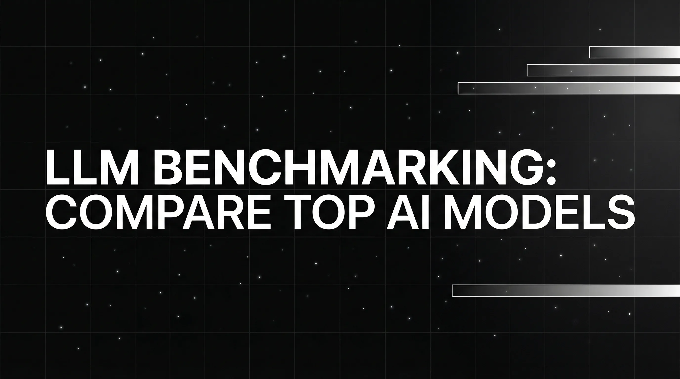 LLM Benchmarking: Compare Top AI Models for Your Specific Needs