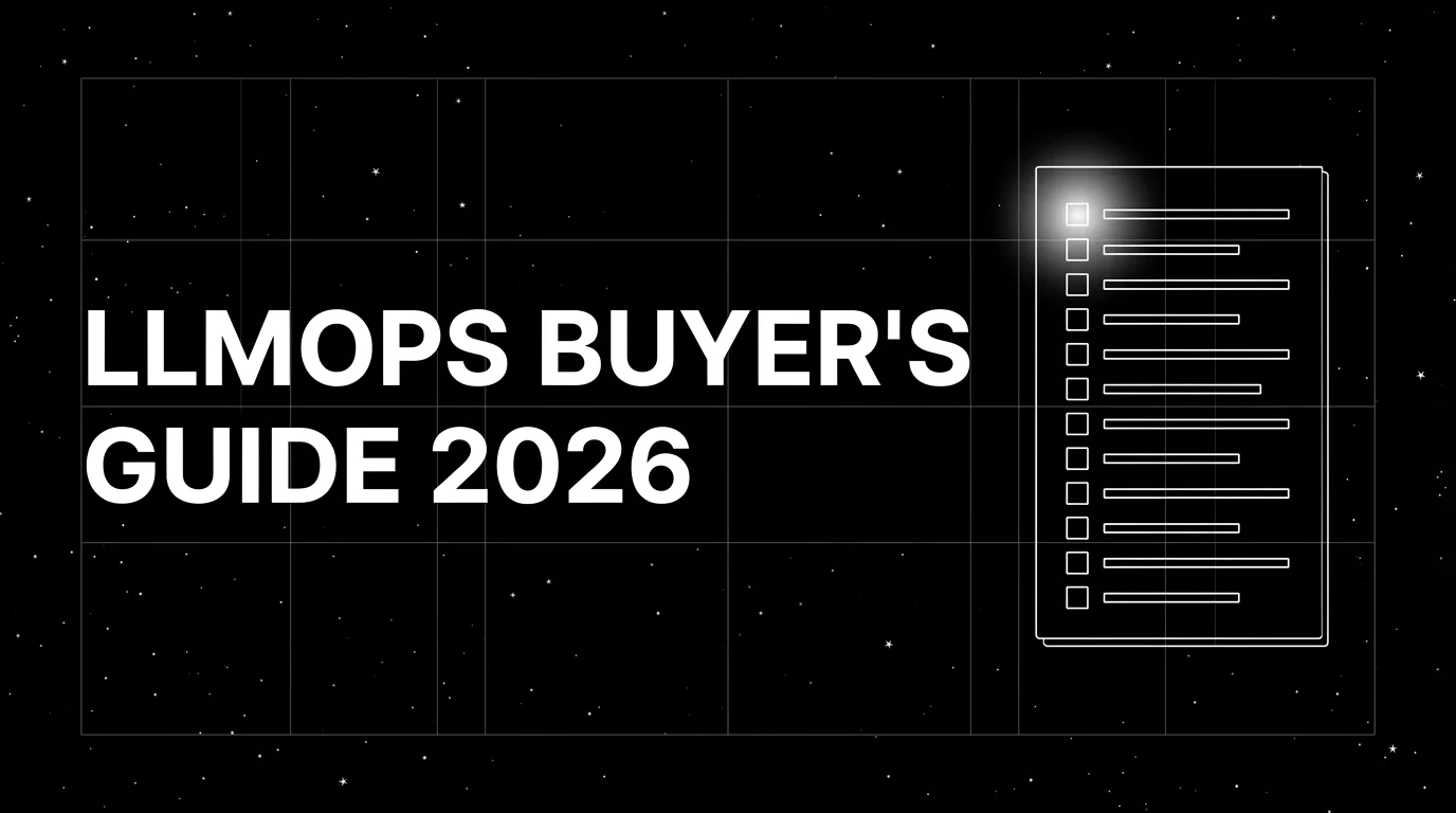 Editorial cover image on a pure black starfield background with faint white grid. Bold all-caps white headline LLMOPS BUYER'S GUIDE 2026 fills the left half. The right half shows a wireframe vertical checklist with about 14 short rows, each row a small empty checkbox followed by a horizontal text line, with a soft white halo glow on the topmost row's checkbox, drawn in pure white outlines.