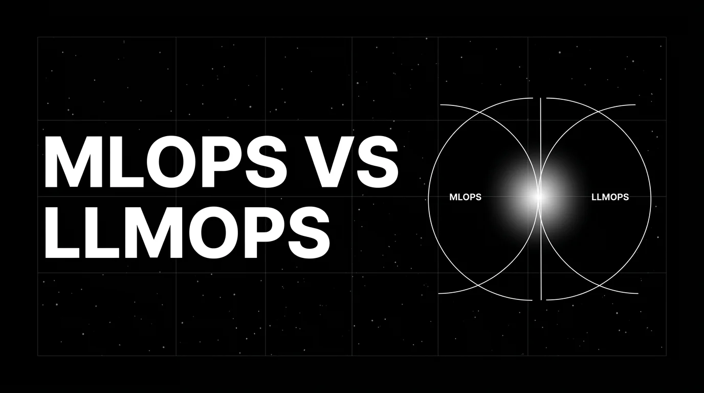 MLOps vs LLMOps in 2026: What Actually Changed