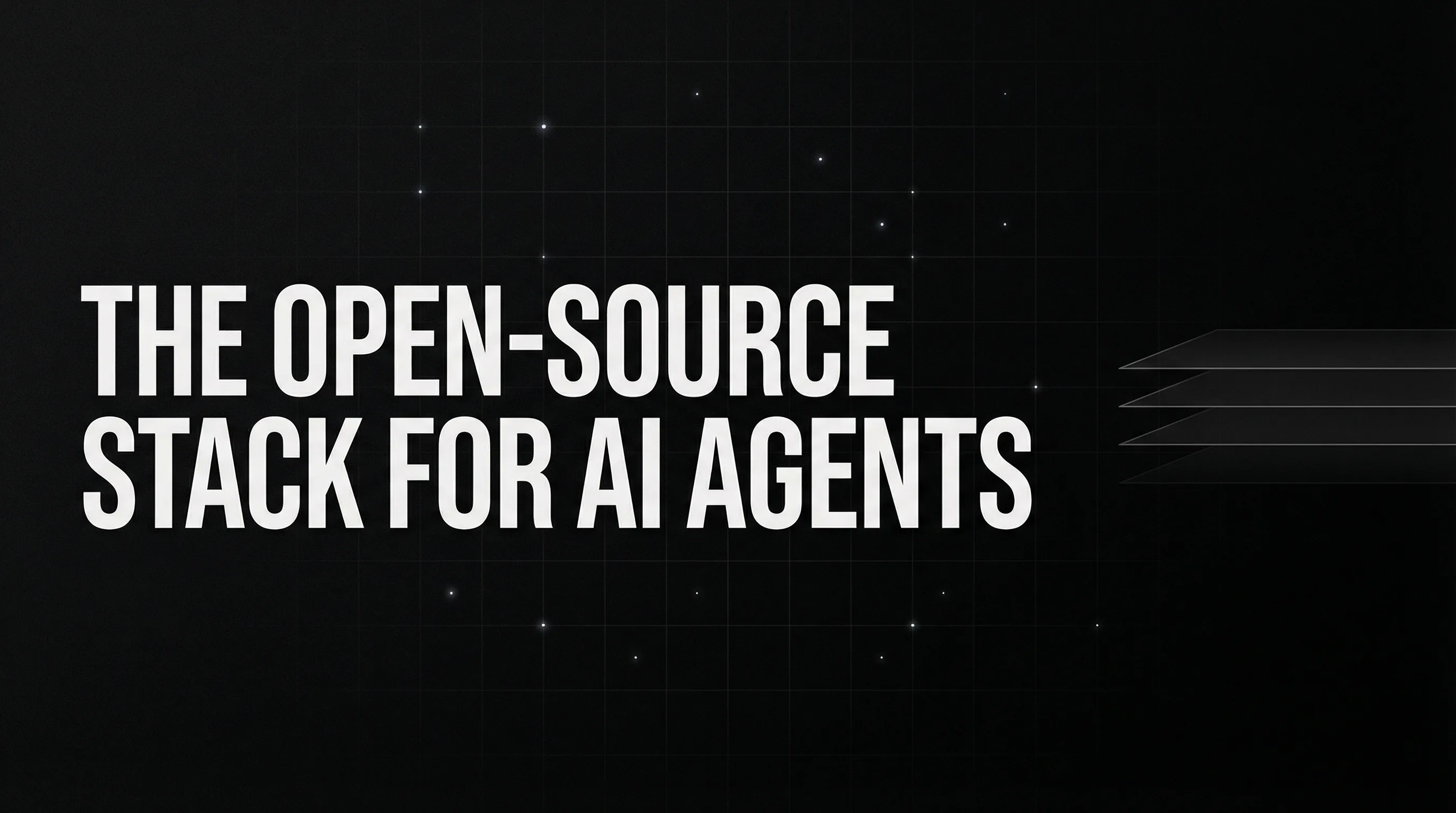 The Open-Source Stack for AI Agents in 2025