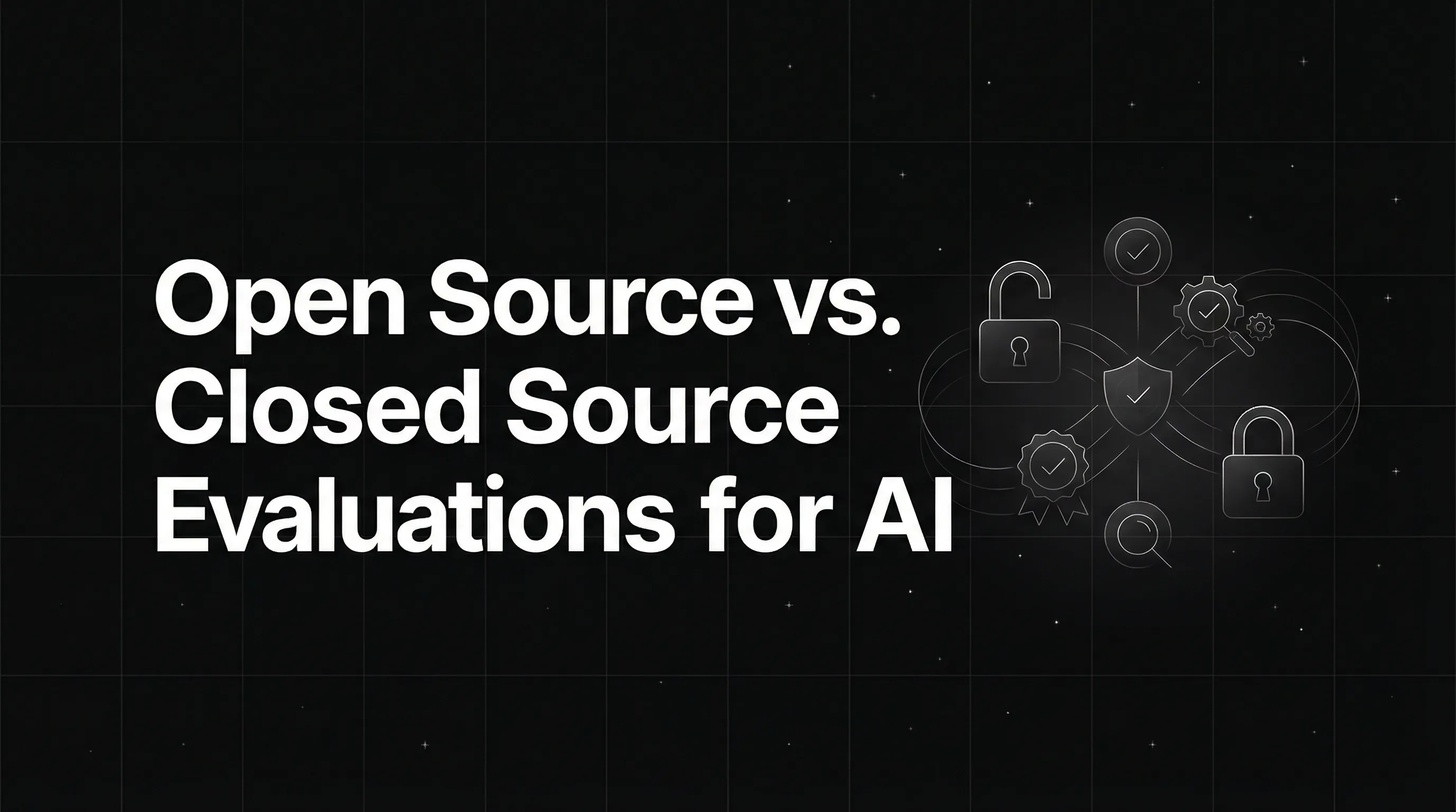 Open Source vs. Closed Source Evaluations for AI Models