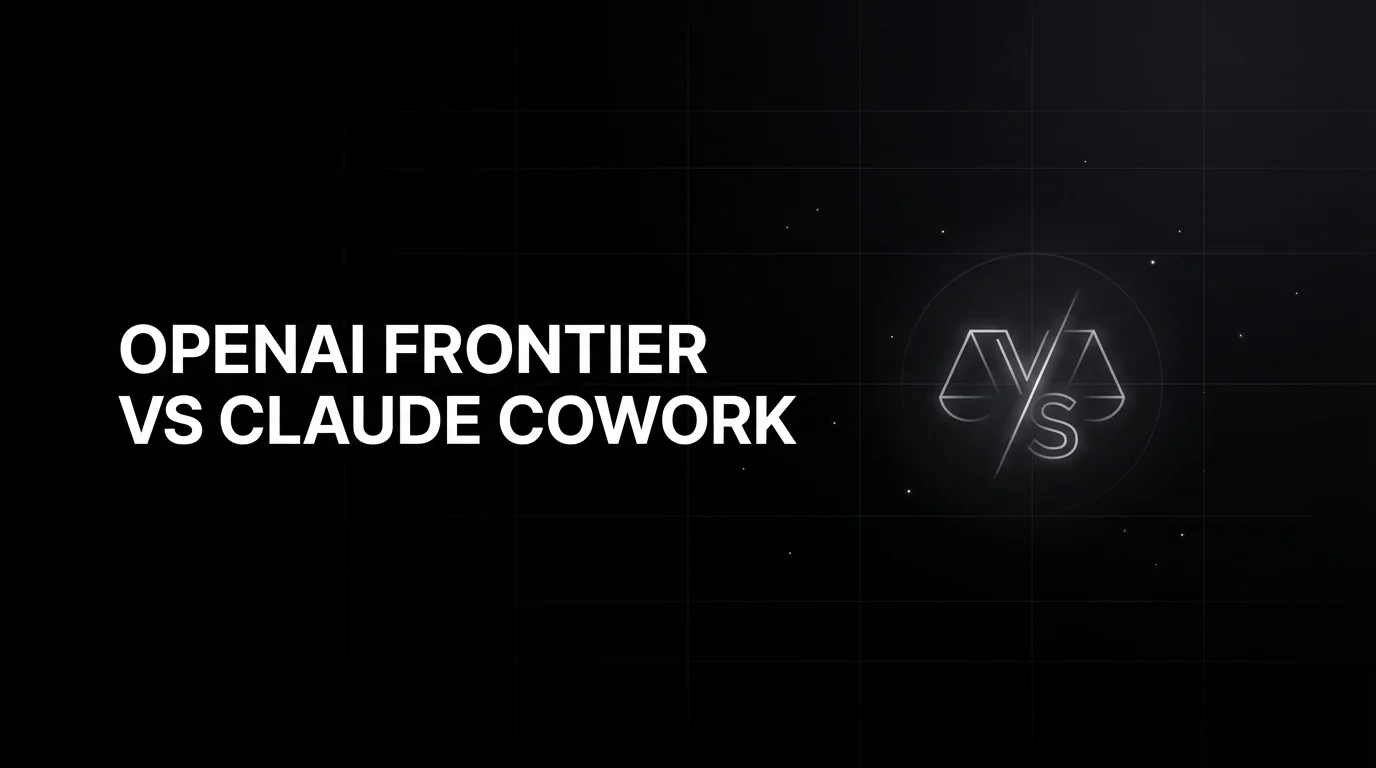 OpenAI Frontier vs Claude Cowork: Enterprise Agent Platforms Compared