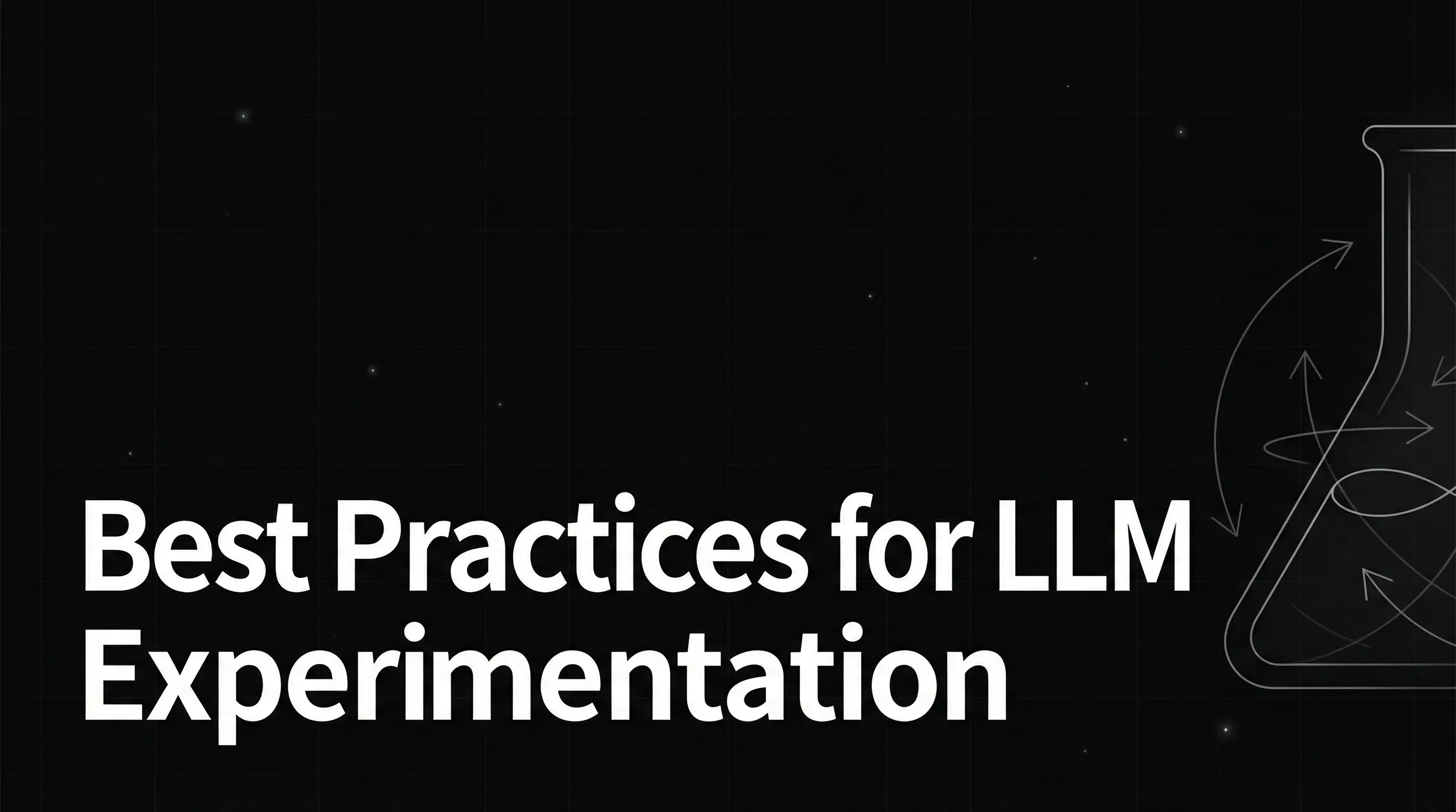 Best Practices and Trends for Large Language Model (LLM) Experimentation
