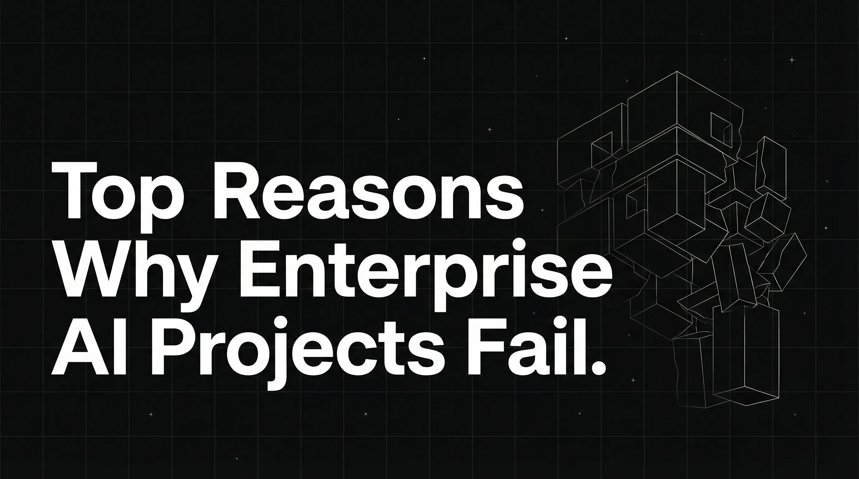 Top Reason why Enterprise AI Project Fail?