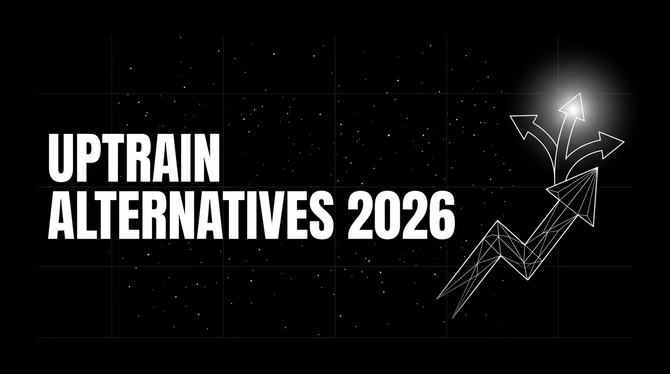 UpTrain Alternatives in 2026: 7 Production-Grade Picks