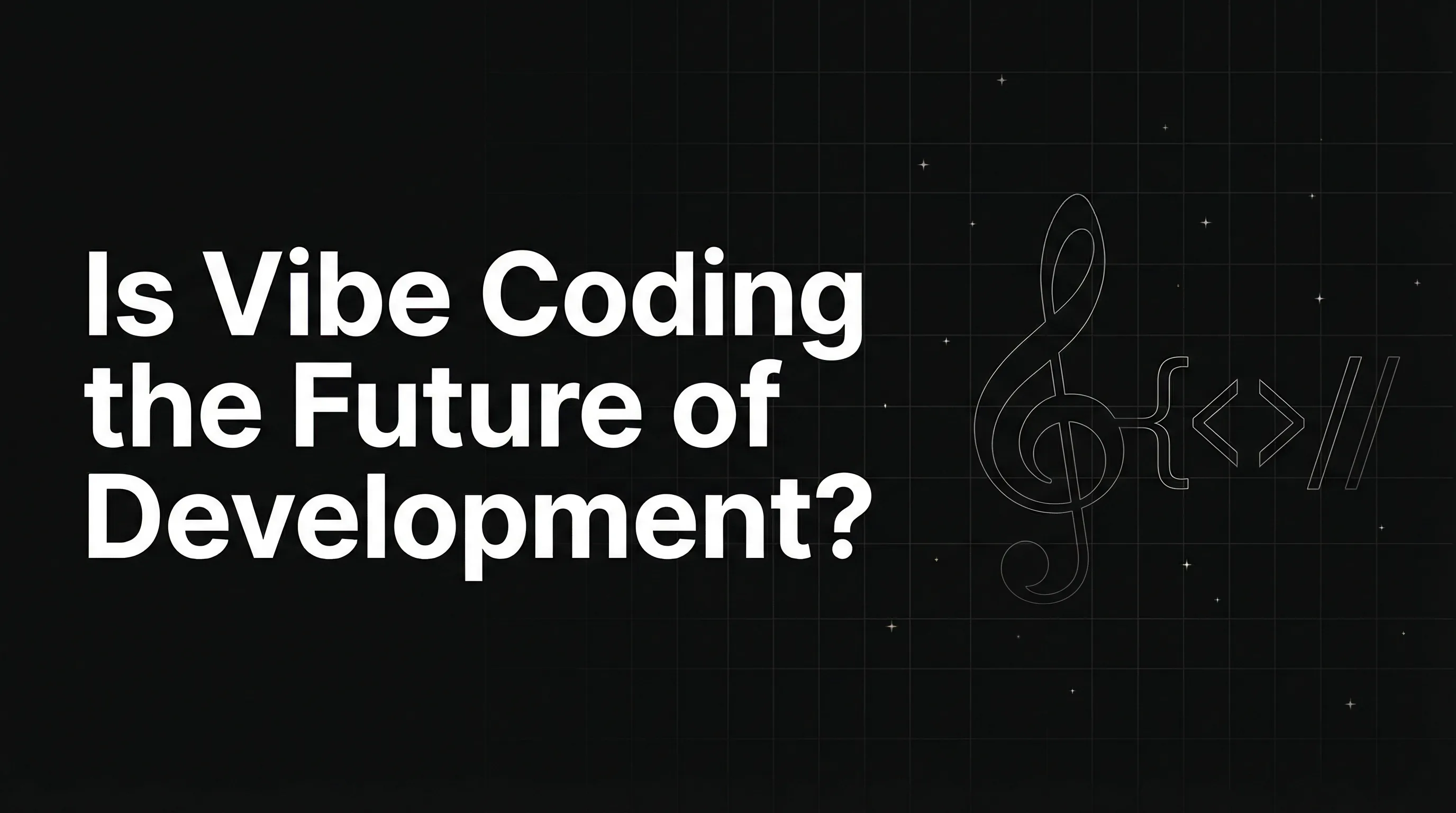 Is Vibe Coding the Future of Development in 2025 or Just Hype?