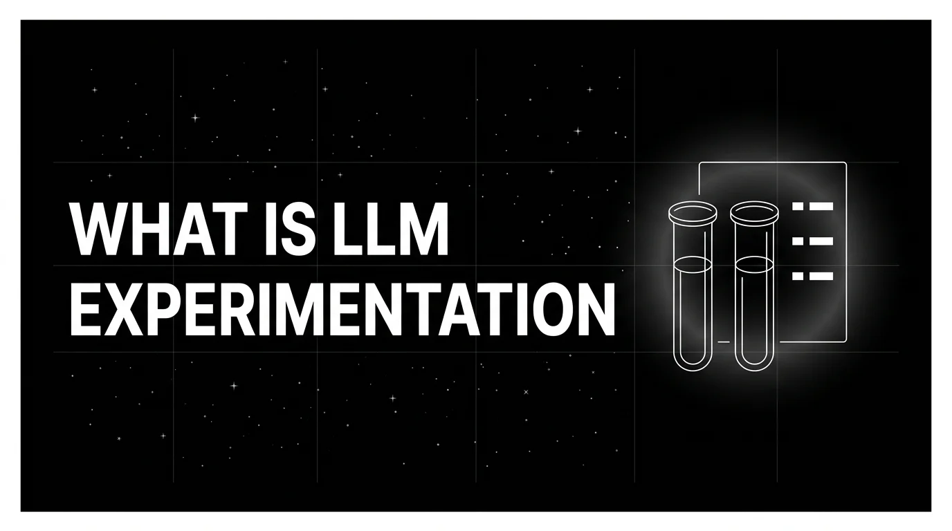 Editorial cover image on a pure black starfield background with faint white grid. Bold all-caps white headline WHAT IS LLM EXPERIMENTATION fills the left half. The right half shows two wireframe laboratory test tubes side by side with a small results panel behind them, drawn in pure white outlines with a soft white halo behind the results.