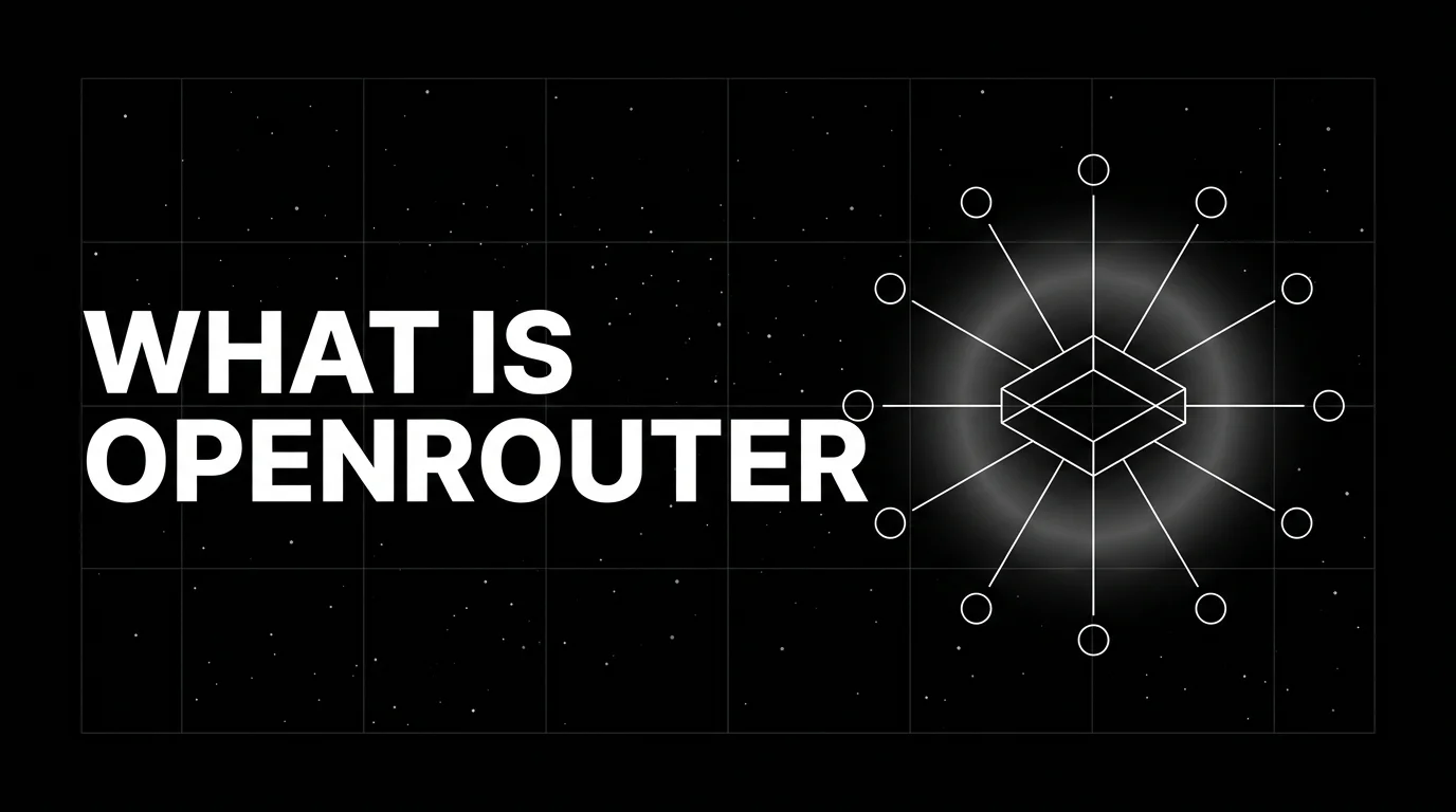 What is OpenRouter? The Universal LLM Marketplace Explained for 2026