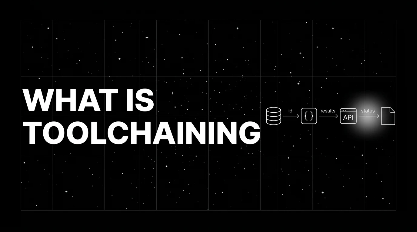What is Toolchaining? Multi-Step Tool Composition by Agents in 2026