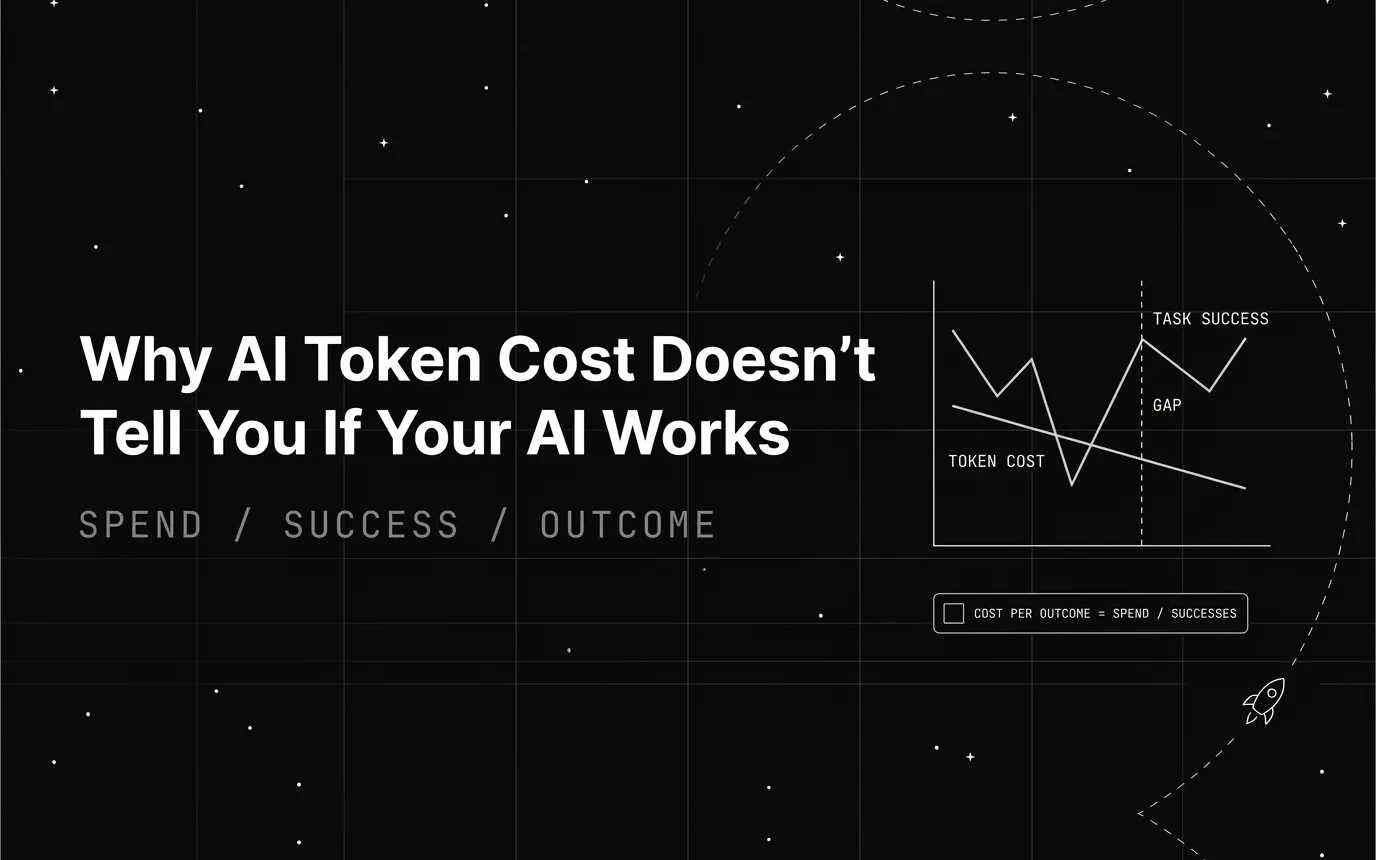 Why AI Token Cost Doesn't Tell You If Your AI Works