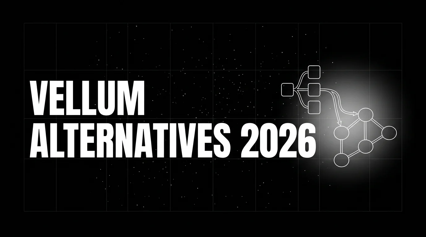 Vellum Alternatives in 2026: 6 LLM Eval and Agent Platforms Compared