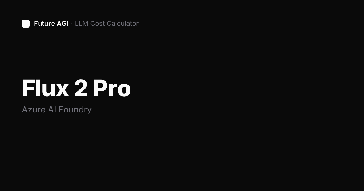 Flux 2 Pro pricing — Azure AI Foundry | Future AGI