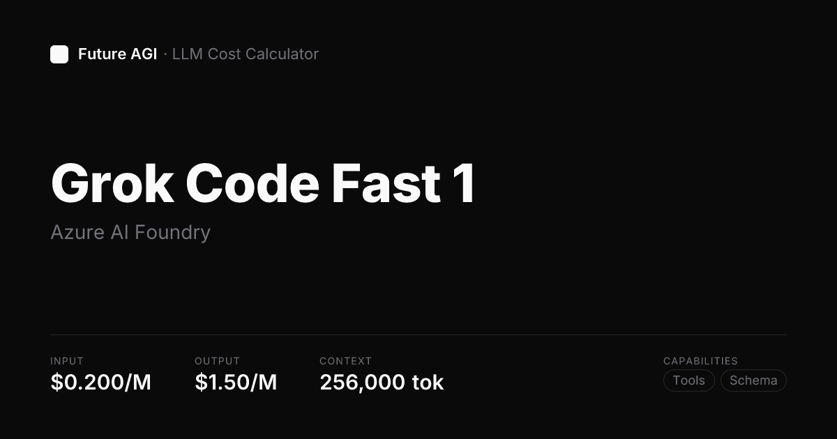Grok Code Fast 1 pricing — Azure AI Foundry | Future AGI
