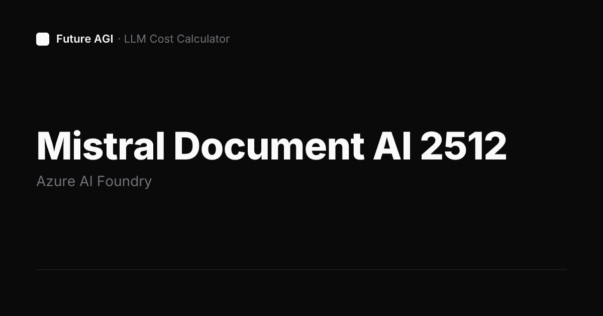 Mistral Document AI 2512 pricing — Azure AI Foundry | Future AGI
