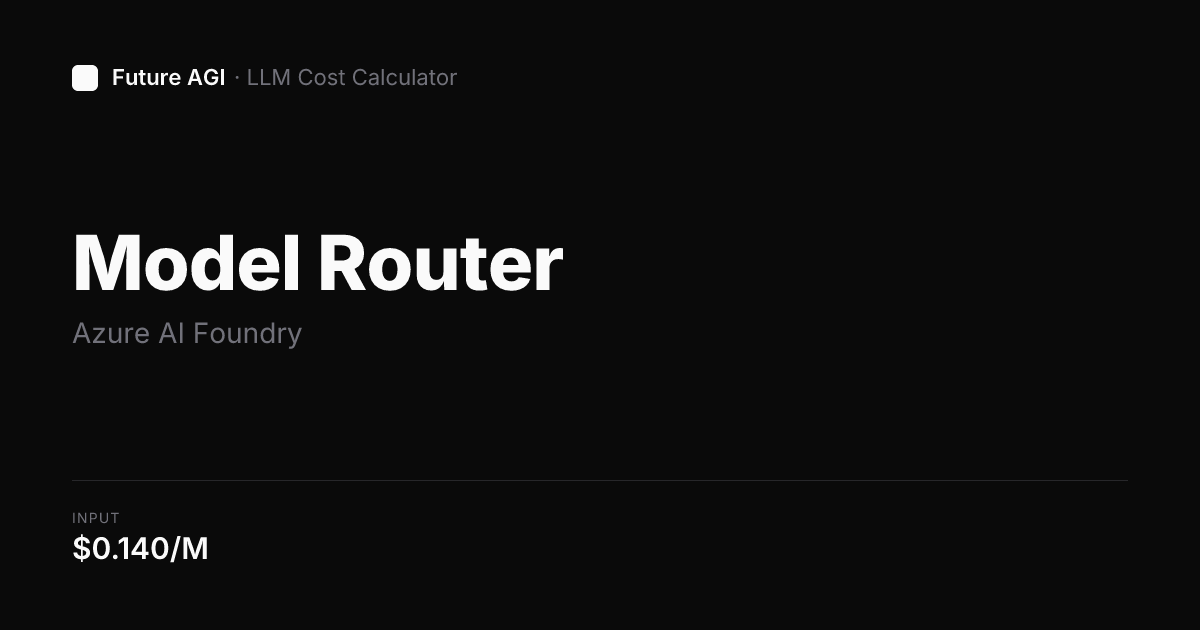 Model Router pricing — Azure AI Foundry | Future AGI