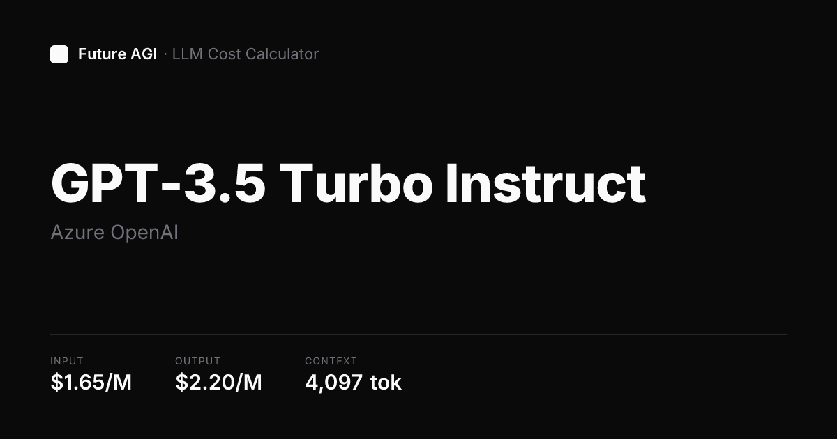 GPT 35 Turbo Instruct pricing — Azure OpenAI | Future AGI