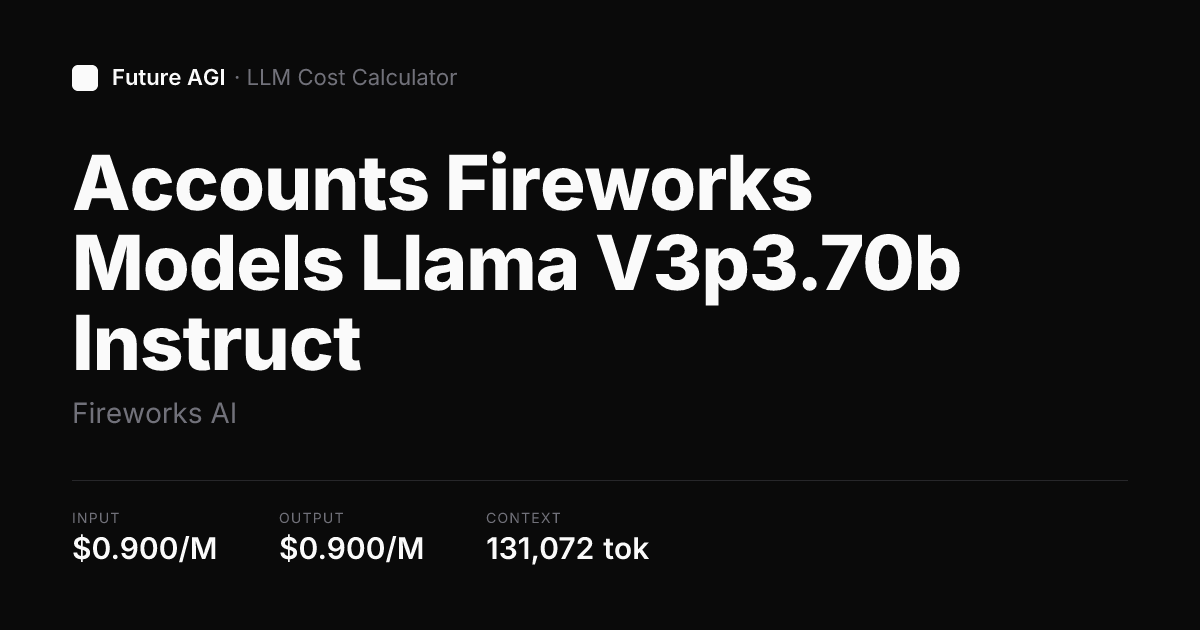 Accounts Fireworks Models Llama V3p3.70b Instruct pricing — Fireworks ...