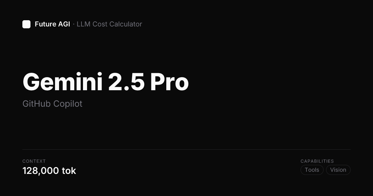 Gemini 2.5 Pro pricing — GitHub Copilot | Future AGI