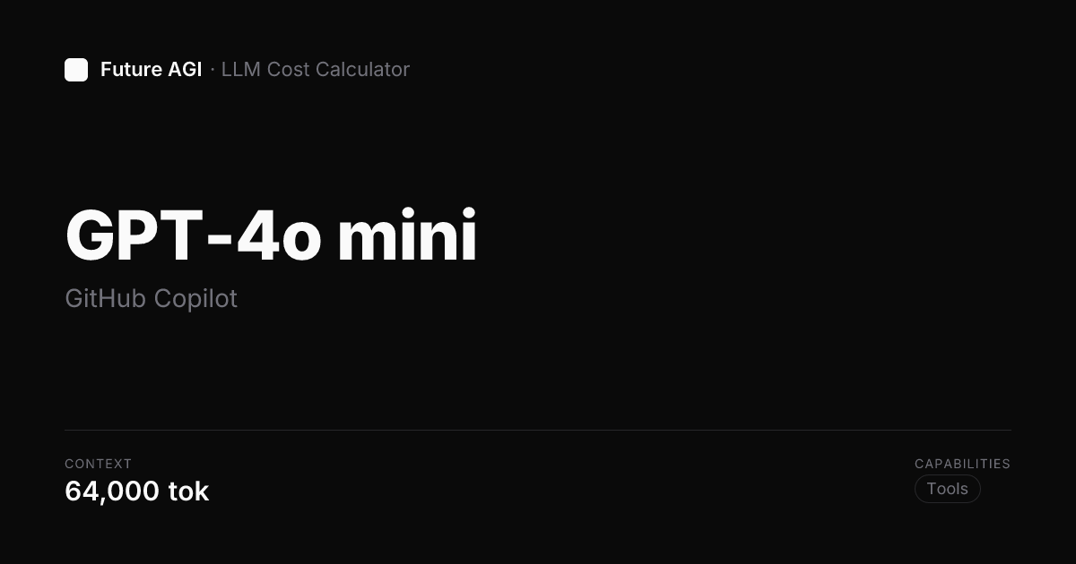 GPT-4o mini pricing — GitHub Copilot | Future AGI