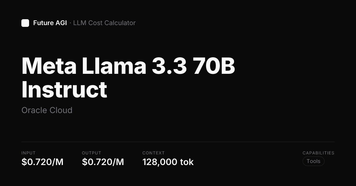 Meta Llama 3.3 70B Instruct pricing — Oracle Cloud | Future AGI