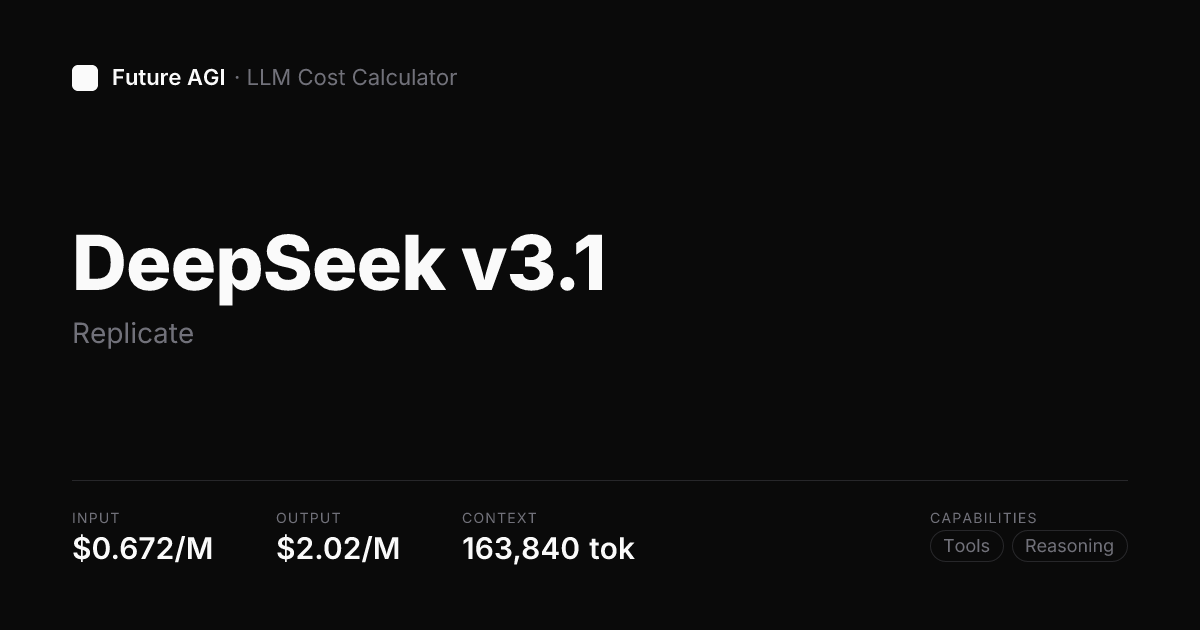 DeepSeek AI DeepSeek v3.1 pricing — Replicate | Future AGI